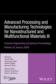 Advanced Processing and Manufacturing Technologies for Nanostructured and Multifunctional Materia... cover image cdn