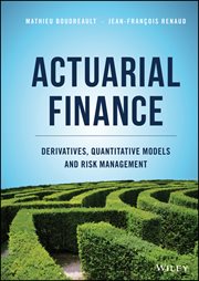 Actuarial Finance : Derivatives, Quantitative Models and Risk Management cover image cdn