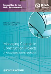 Managing Change in Construction Projects : A Knowledge-Based Approach cover image cdn