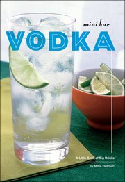 Mini Bar Vodka : A Little Book of Big Drinks cover image cdn