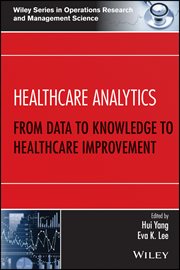 Healthcare Analytics : From Data to Knowledge to Healthcare Improvement cover image cdn