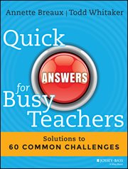 Quick Answers for Busy Teachers : Solutions to 60 Common Challenges cover image cdn
