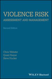Violence Risk - Assessment and Management : Advances Through Structured Professional Judgement and Sequential Redirections cover image cdn
