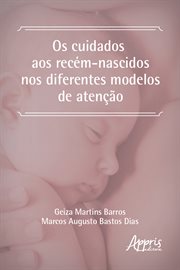 Os Cuidados Aos Recém-nascidos Nos Diferentes Modelos de Atenção cover image cdn