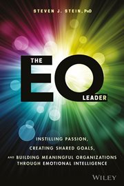 The EQ Leader : Instilling Passion, Creating Shared Goals, and Building Meaningful Organizations Through Emotional I cover image cdn