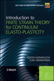 Introduction to Finite Strain Theory for Continuum Elasto-Plasticity cover image cdn