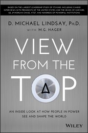 View From the Top : An Inside Look at How People in Power See and Shape the World cover image cdn