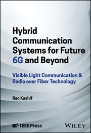 Hybrid Communication Systems for Future 6G and Beyond : Visible Light Communication & Radio Over Fiber Technology cover image cdn