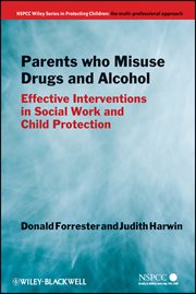 Parents Who Misuse Drugs and Alcohol : Effective Interventions in Social Work and Child Protection cover image cdn