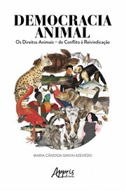 Democracia Animal: Os Direitos Animais - Do Conflito À Reinvindicação cover image cdn