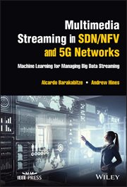 Multimedia Streaming in SDN/NFV and 5G Networks : Machine Learning for Managing Big Data Streaming cover image cdn