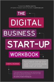 The Digital Business Start-Up Workbook : The Ultimate Step-by-Step Guide to Succeeding Online from Start-up to Exit cover image cdn