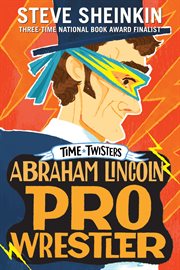 Abraham Lincoln, Pro Wrestler cover image cdn