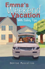 Emma's Weekend Vacation : With Safety Tips cover image cdn