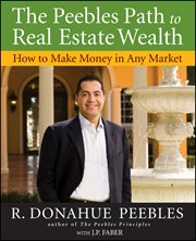 The Peebles Path to Real Estate Wealth : How to Make Money in Any Market cover image cdn