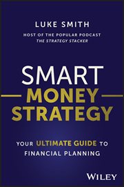 Smart Money Strategy : Your Ultimate Guide to Financial Planning cover image cdn