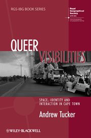 Queer Visibilities : Space, Identity and Interaction in Cape Town cover image cdn