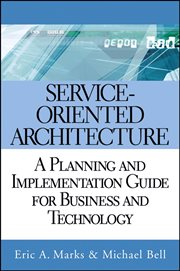 Service-Oriented Architecture : A Planning and Implementation Guide for Business and Technology cover image cdn