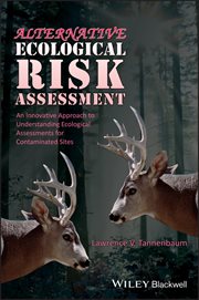 Alternative Ecological Risk Assessment : An Innovative Approach to Understanding Ecological Assessments for Contaminated Sites cover image cdn
