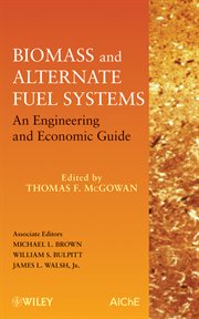 Biomass and Alternate Fuel Systems : An Engineering and Economic Guide cover image cdn