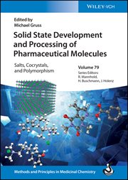 Solid State Development and Processing of Pharmaceutical Molecules : Salts, Cocrystals, and Polymorphism cover image cdn