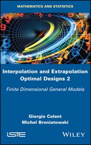 Interpolation and Extrapolation Optimal Designs 2 : Finite Dimensional General Models cover image cdn
