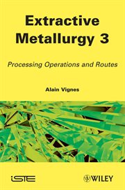 Extractive Metallurgy 3 : Processing Operations and Routes cover image cdn