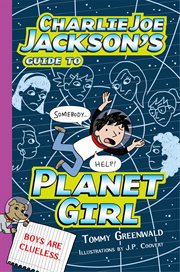 Charlie Joe Jackson's Guide to Planet Girl cover image cdn