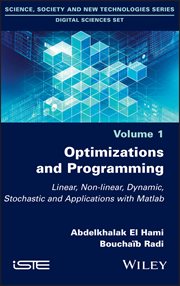 Optimizations and Programming : Linear, Non-linear, Dynamic, Stochastic and Applications with Matlab cover image cdn