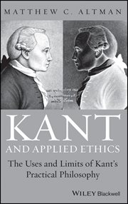 Kant and Applied Ethics : The Uses and Limits of Kant's Practical Philosophy cover image cdn