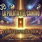 La Puerta y el Camino: Como Conocí a Dios cover image cdn