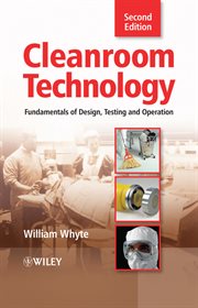 Cleanroom Technology : Fundamentals of Design, Testing and Operation cover image cdn