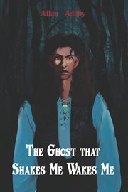 The Ghost That Shakes Me Wakes Me cover image cdn