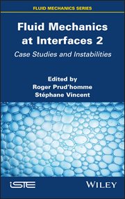 Fluid Mechanics at Interfaces 2 : Case Studies and Instabilities cover image cdn