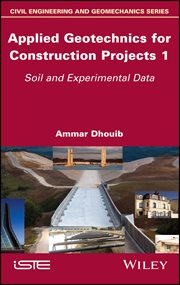 Applied Geotechnics for Construction Projects, Volume 1 : Soil and Experimental Data cover image cdn
