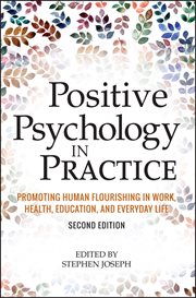 Positive Psychology in Practice : Promoting Human Flourishing in Work, Health, Education, and Everyday Life cover image cdn