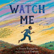 Watch Me : A Story of Immigration and Inspiration cover image cdn