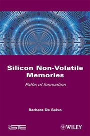 Silicon Non-Volatile Memories : Paths of Innovation cover image cdn