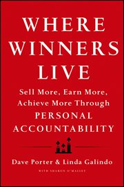 Where Winners Live : Sell More, Earn More, Achieve More Through Personal Accountability cover image cdn
