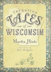 Forgotten Tales of Wisconsin cover image cdn