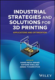 Industrial Strategies and Solutions for 3D Printing : Applications and Optimization cover image cdn