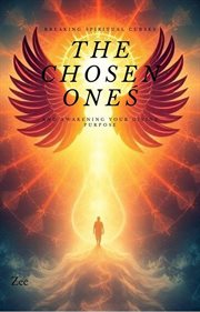 The Chosen Ones: Breaking Spiritual Curses and Awakening Your Divine Purpose cover image cdn