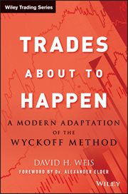 Trades About to Happen : A Modern Adaptation of the Wyckoff Method cover image cdn