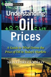 Understanding Oil Prices : A Guide to What Drives the Price of Oil in Today's Markets cover image cdn