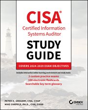 Cisa Certified Information Systems Auditor Study Guide : Covers 2024 - 2029 Exam Objectives cover image cdn