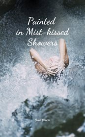 Painted in Mist-Kissed Showers cover image cdn
