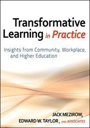 Transformative Learning in Practice : Insights from Community, Workplace, and Higher Education cover image cdn