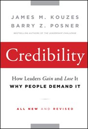 Credibility : How Leaders Gain and Lose It, Why People Demand It cover image cdn