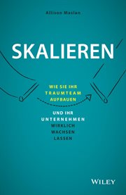 Skalieren : Wie Sie Ihr Traumteam aufbauen und Ihr Unternehmen wirklich wachsen lassen cover image cdn