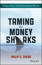 Taming the Money Sharks : 8 Super-Easy Stock Investment Maxims cover image cdn